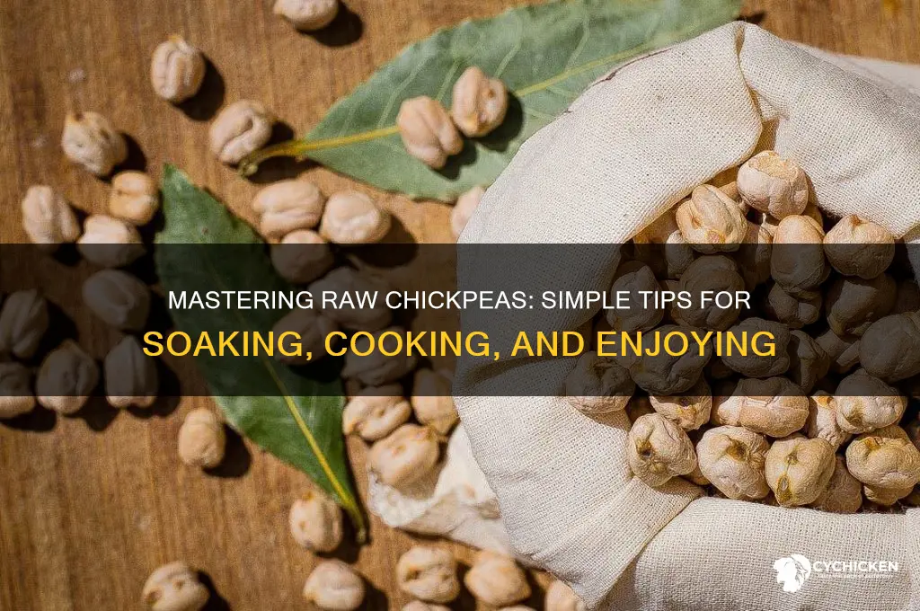 how to deal with raw chick peas