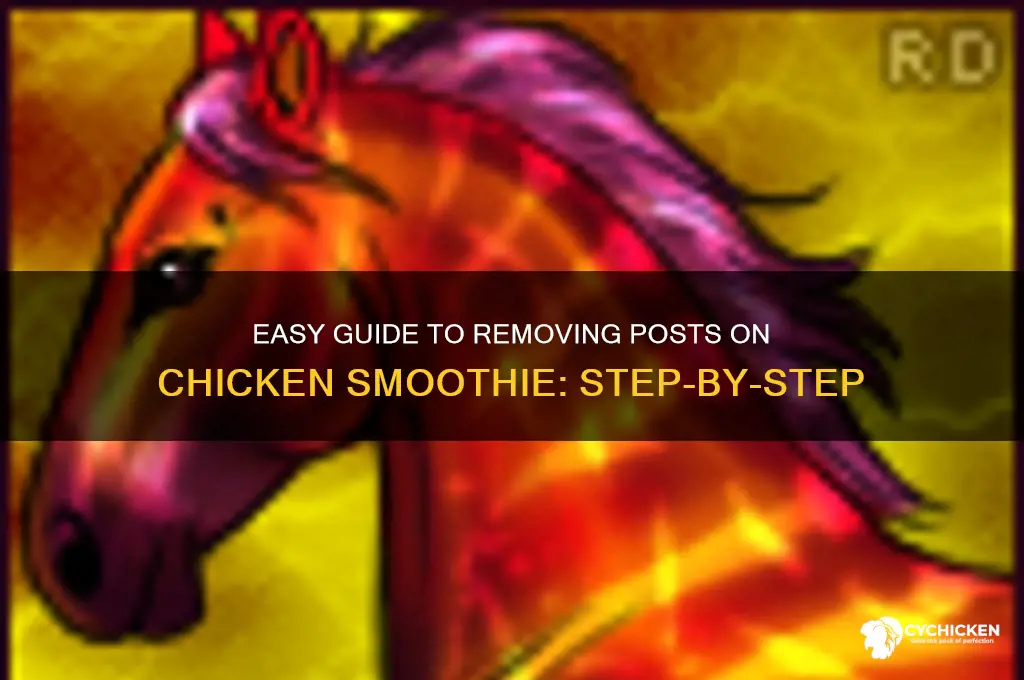 how to delete posts on chicken smoothie