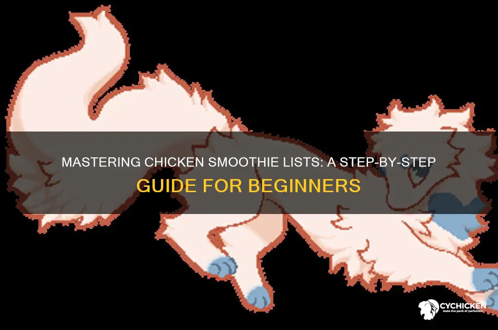 how to do lists on chicken smoothie