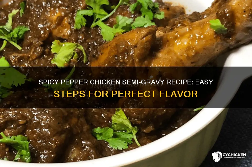 how to do pepper chicken semi gravy