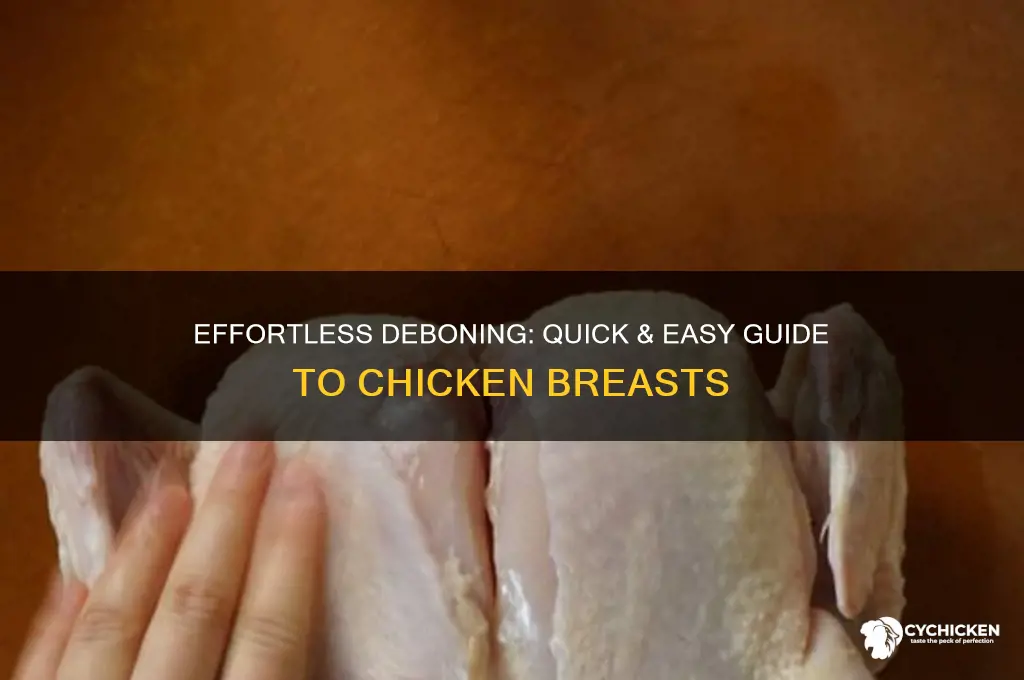 how to do quick & easy debone chicken breat