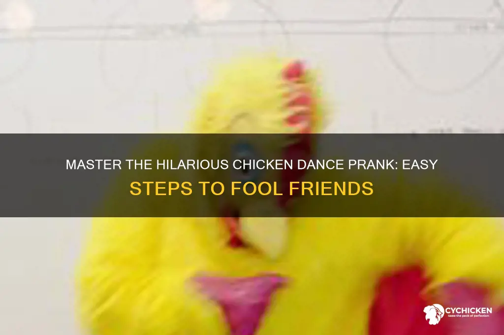 how to do the chicken dance prank