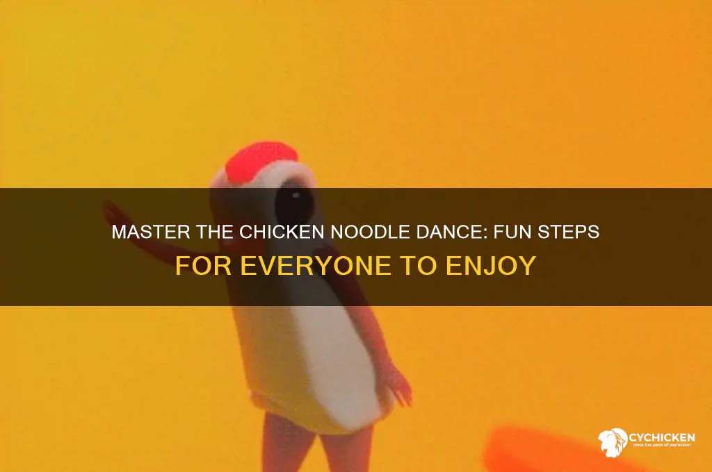how to do the chicken noodle dance