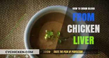Efficiently Draining Blood from Chicken Liver: A Step-by-Step Guide