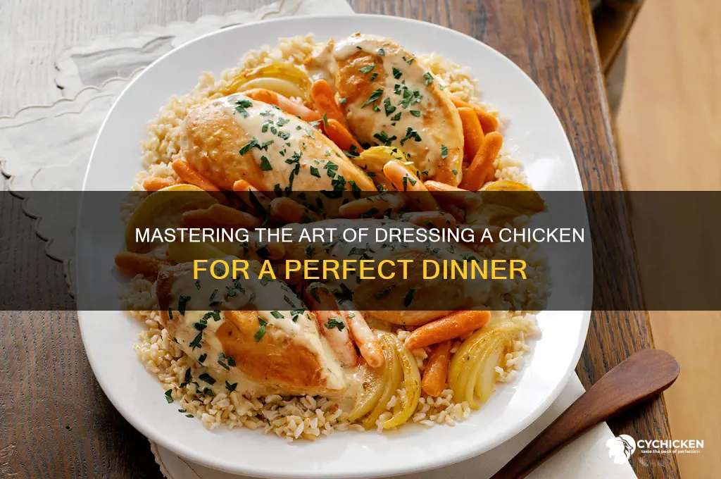 how to dress a chicken for dinner
