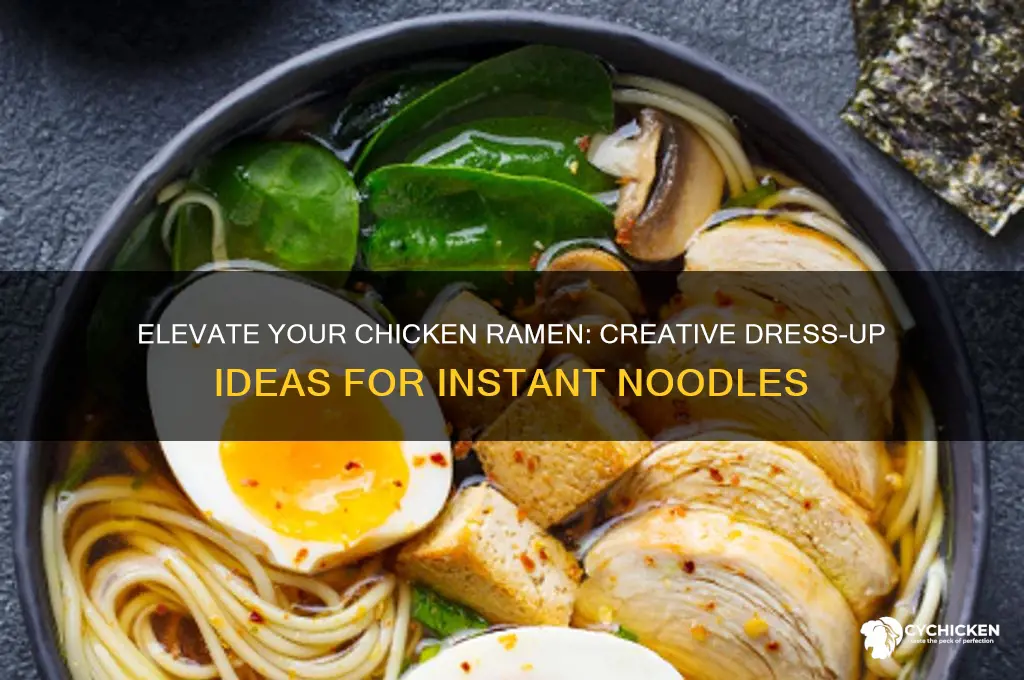 how to dress up chicken ramen noodles