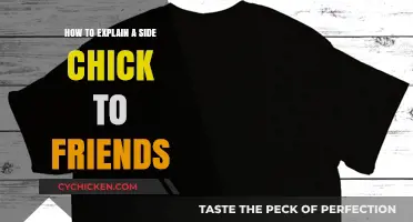 Navigating the Side Chick Conversation: Tips for Explaining to Friends