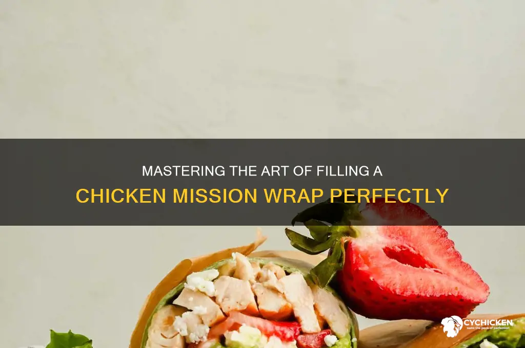 how to fill a mission wrap with chicken