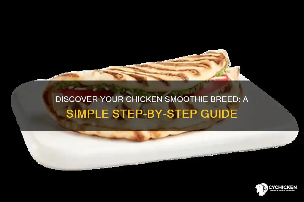how to find breed on chicken smoothie