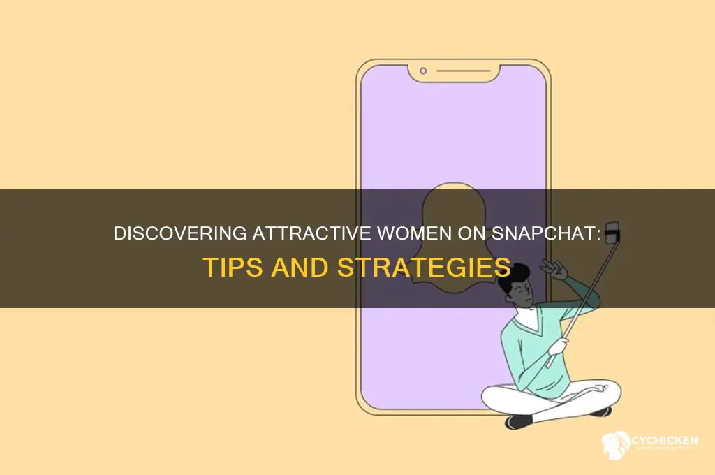 how to find the hot chicks on snap