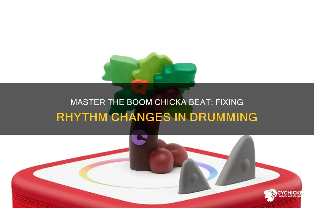 how to fix a changing to boom chicka