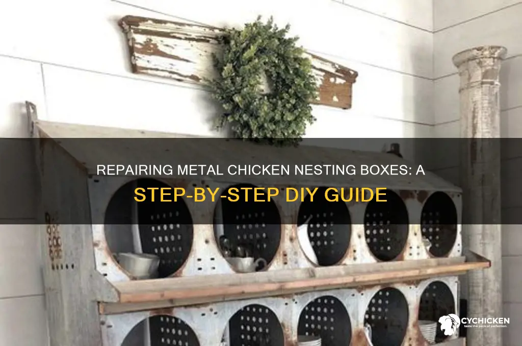 how to fix a metal chicken nesting box