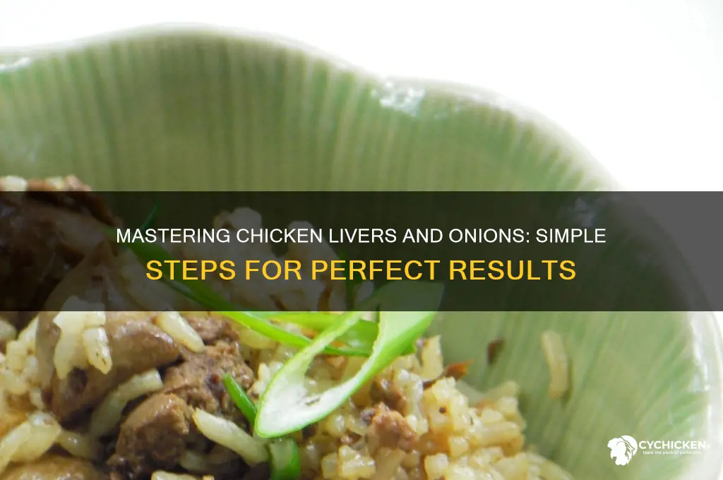 how to fix chicken livers and onions