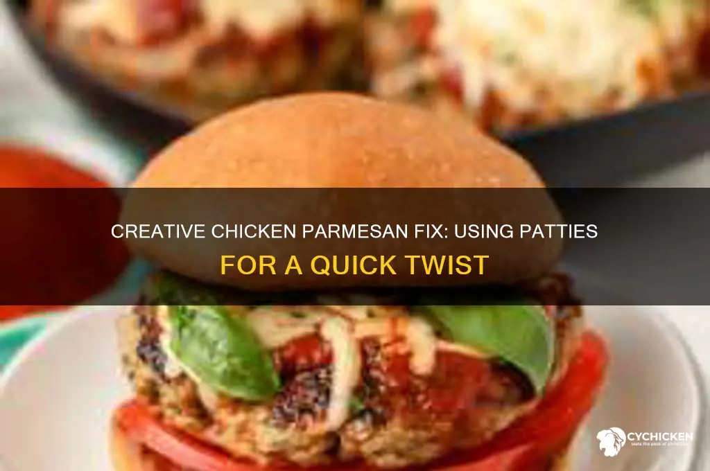 how to fix chicken parmesan with chicken patties