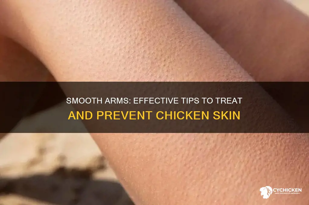 how to fix chicken skin on arms