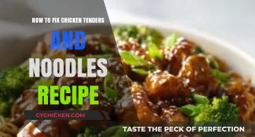 Perfect Chicken Tenders and Noodles: Easy Fixes for a Delicious Meal