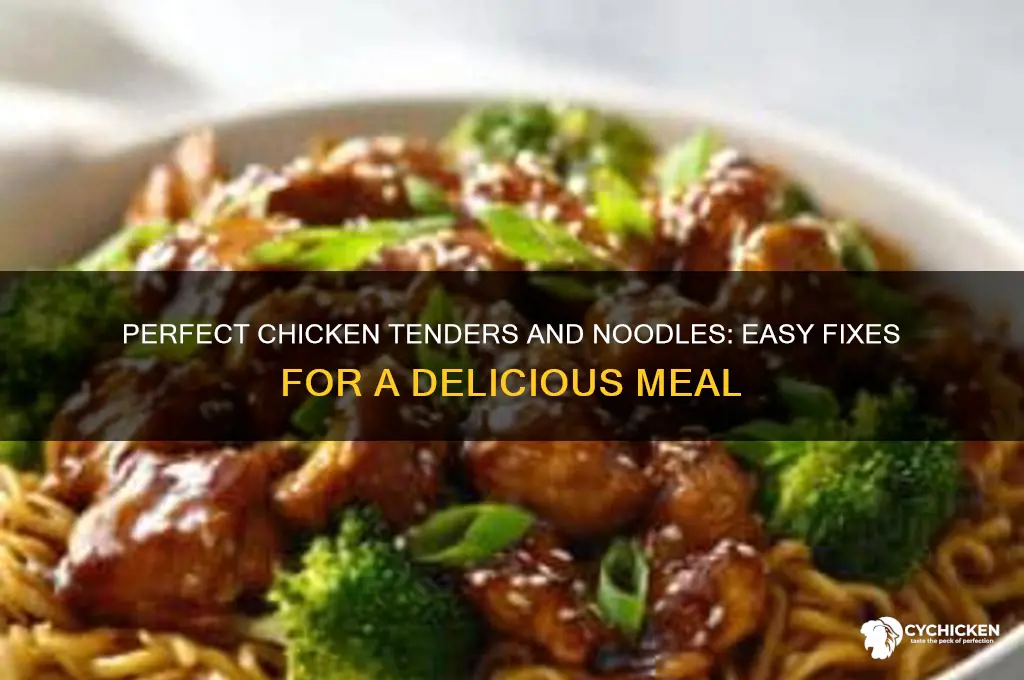 how to fix chicken tenders and noodles recipe