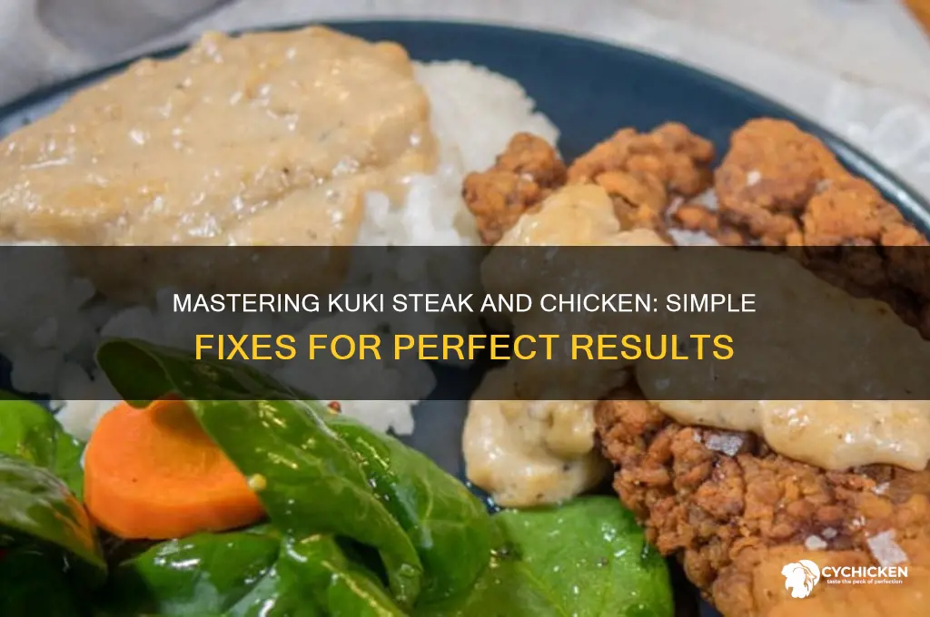 how to fix kuki steak and chicken