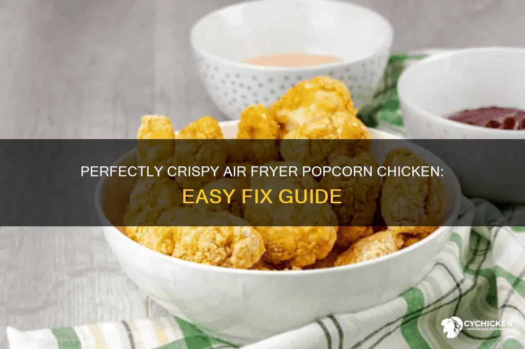 how to fix popcorn chicken in air fryer