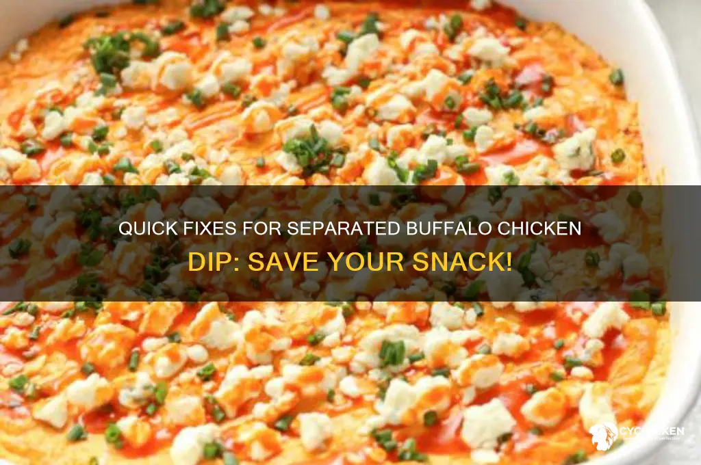 how to fix separated buffalo chicken dip