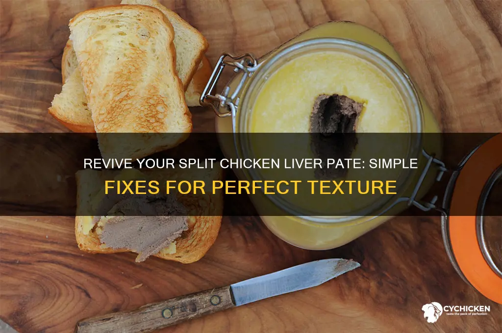 how to fix split chicken liver pate