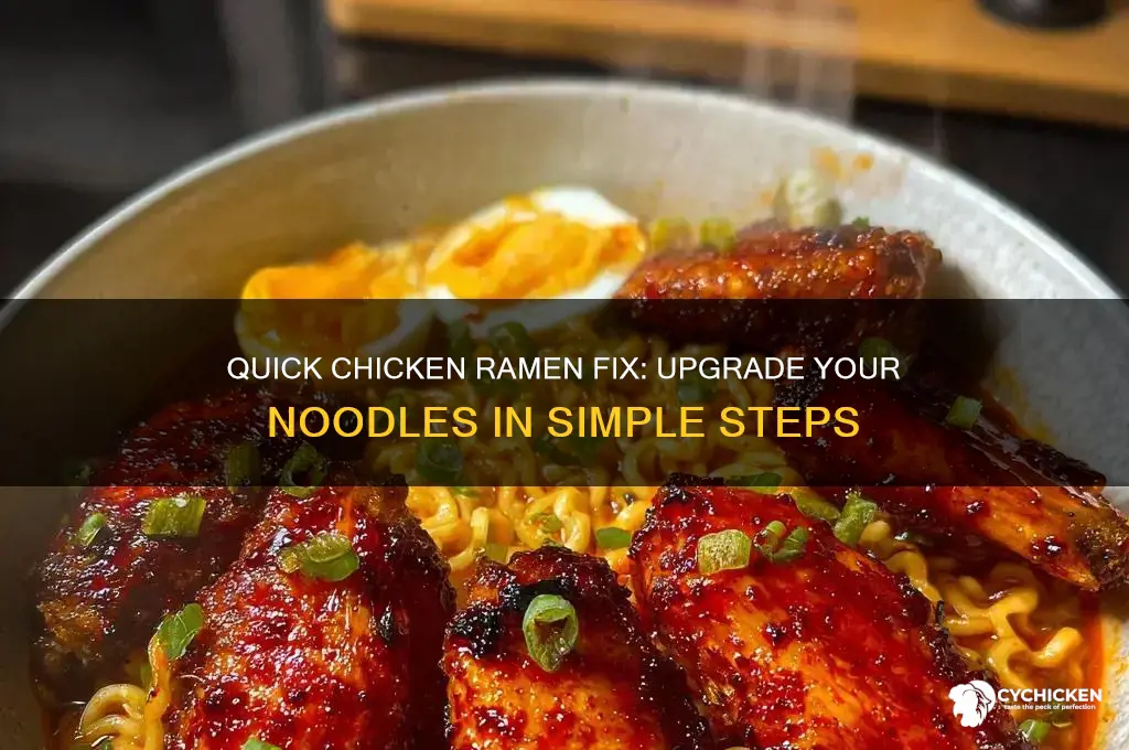 how to fix up chicken ramen noodles