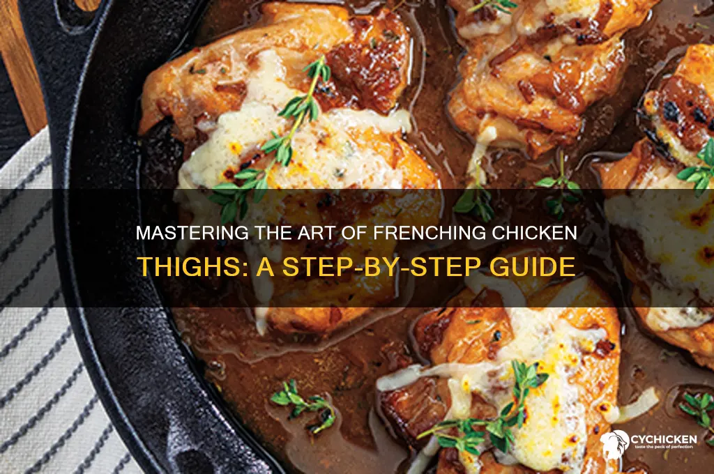 how to french a chicken thigh