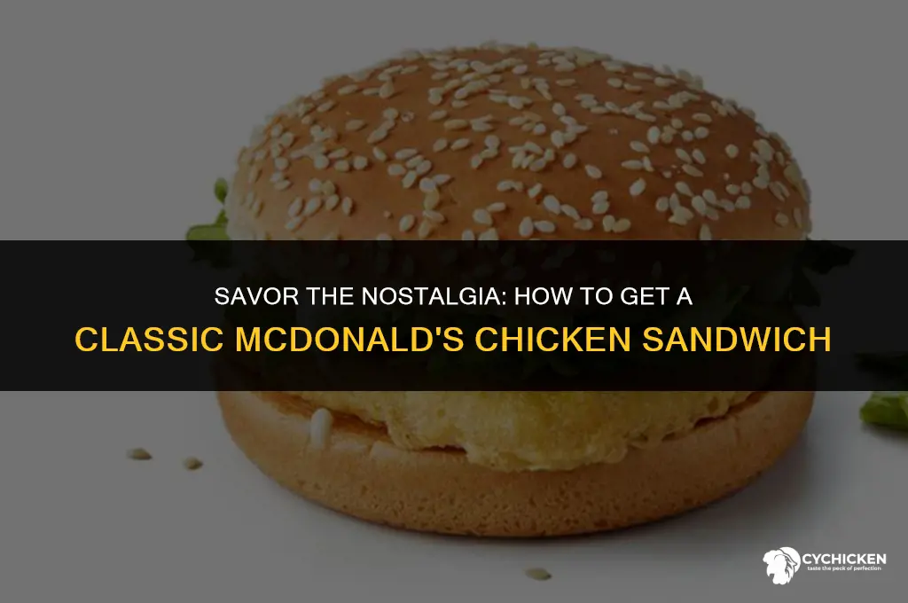 how to get a classic chicken sandwich from mcdonalds