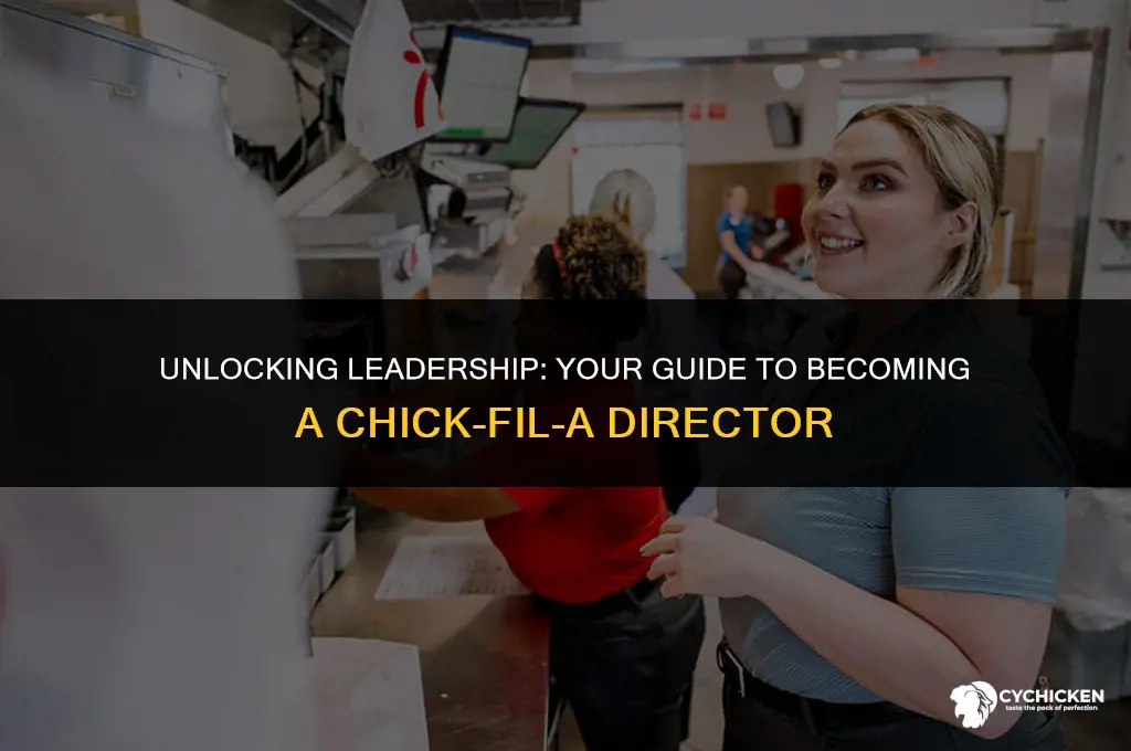 how to get a director job at chick fil a