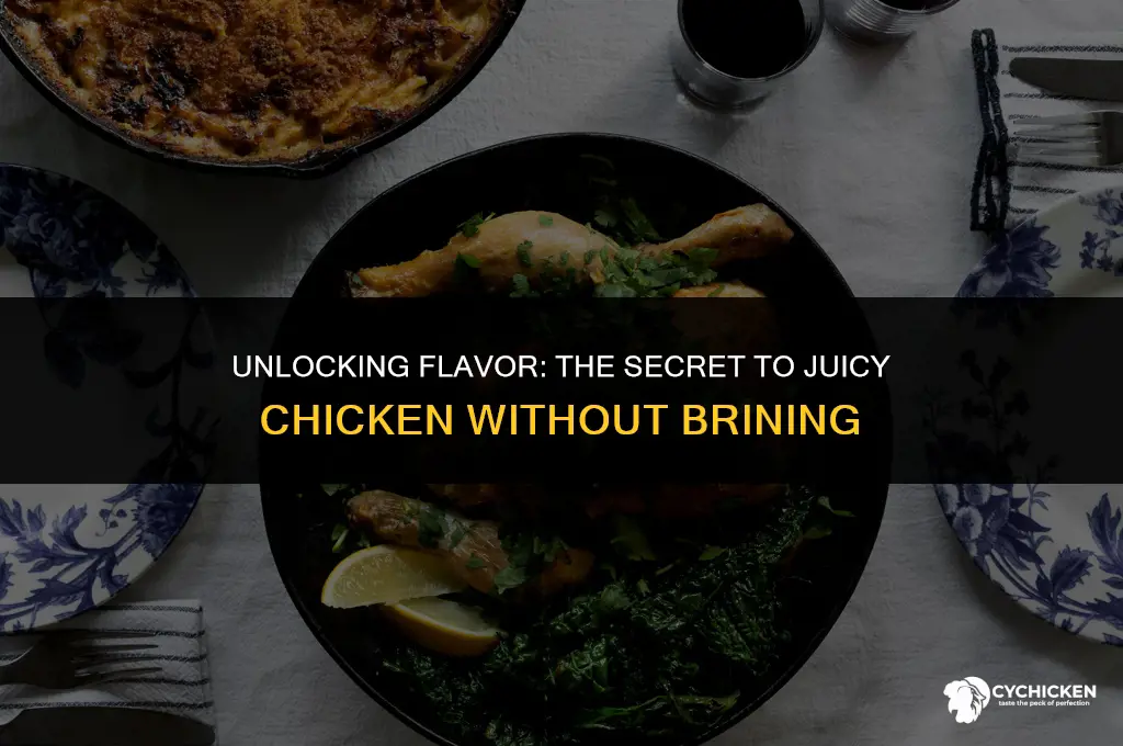 how to get a flavorful chicken without brining it