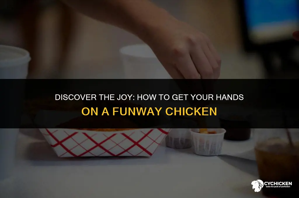 how to get a funway chicken