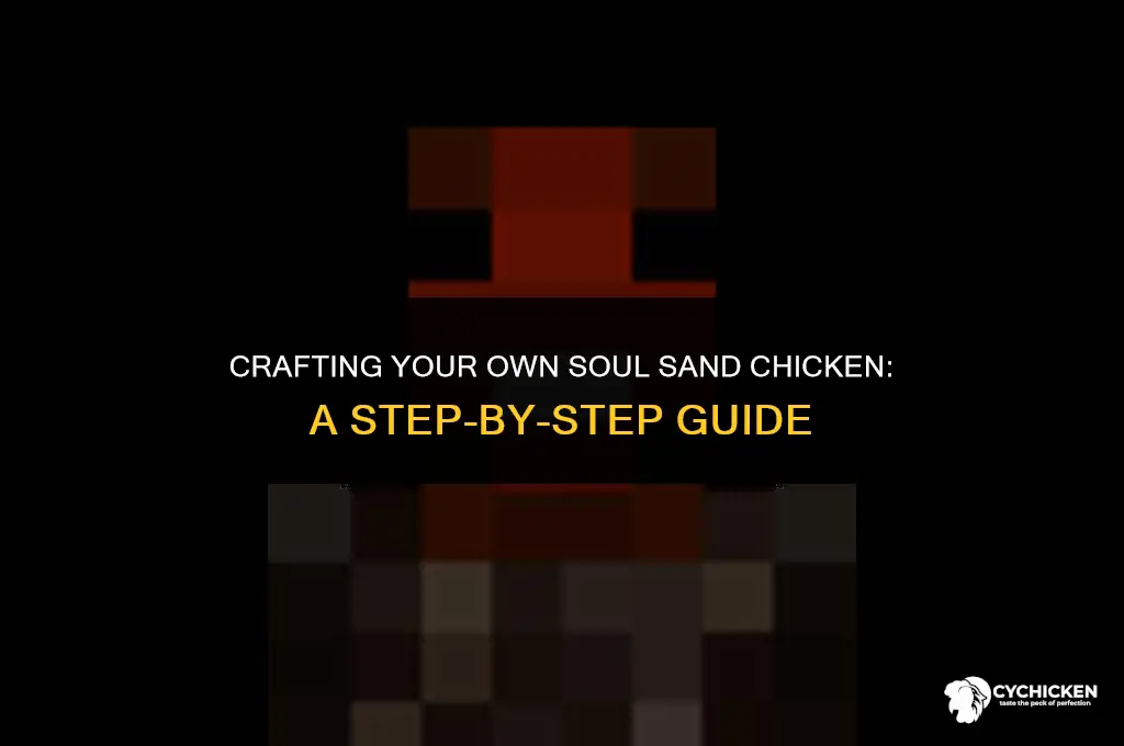 how to get a soul sand chicken