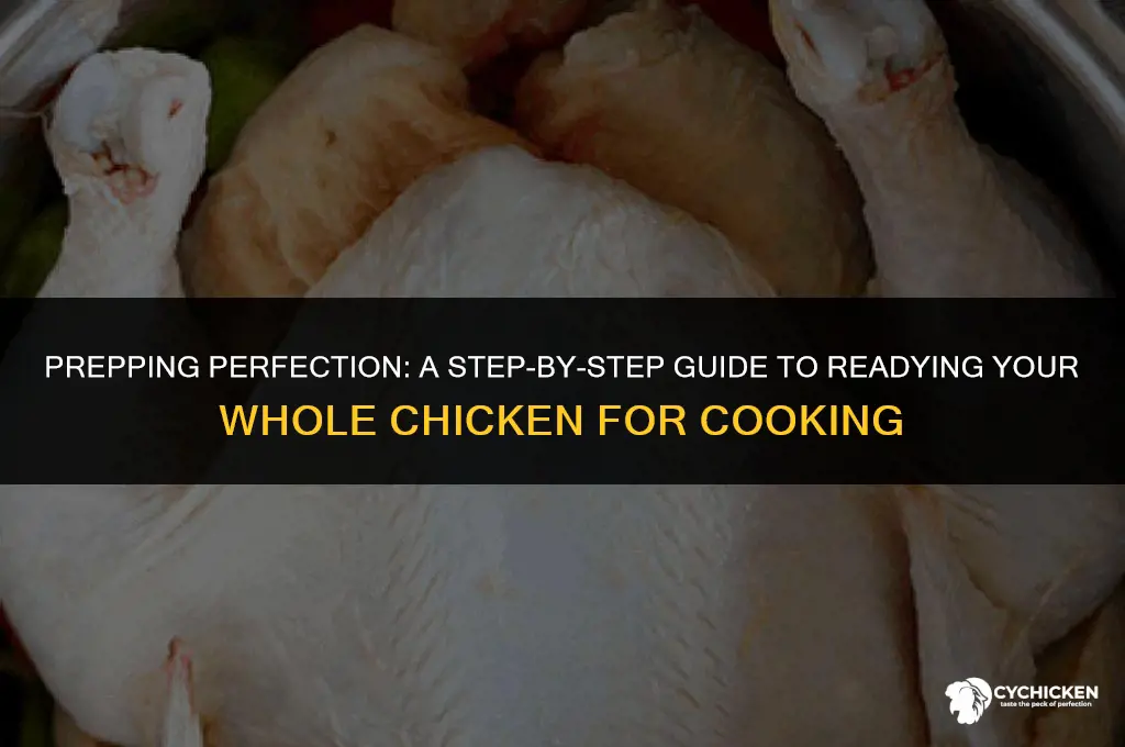 how to get a whole chicken ready to cook