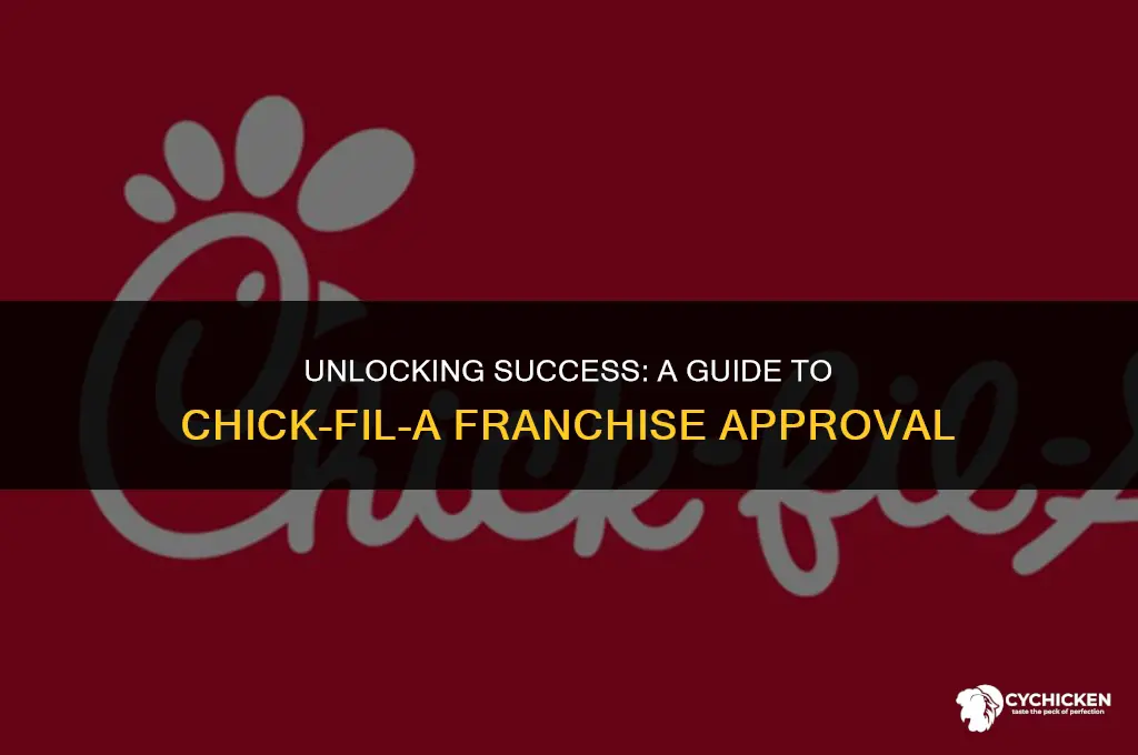 how to get approved for a chick fil a franchise
