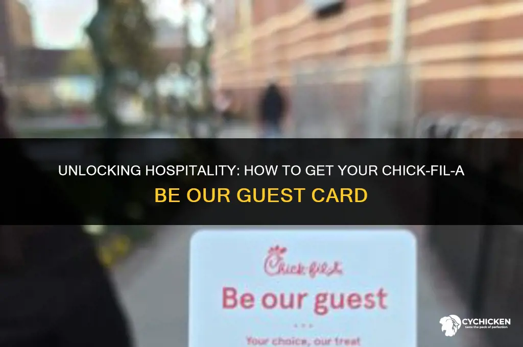 how to get chick fil a be our guest card