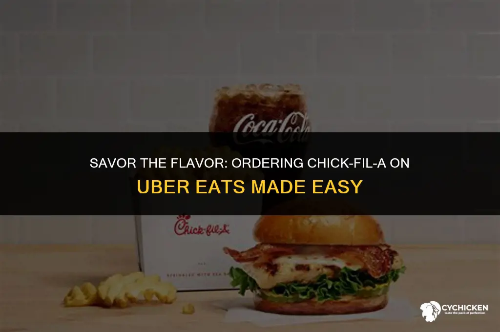 how to get chick fil a ubereats