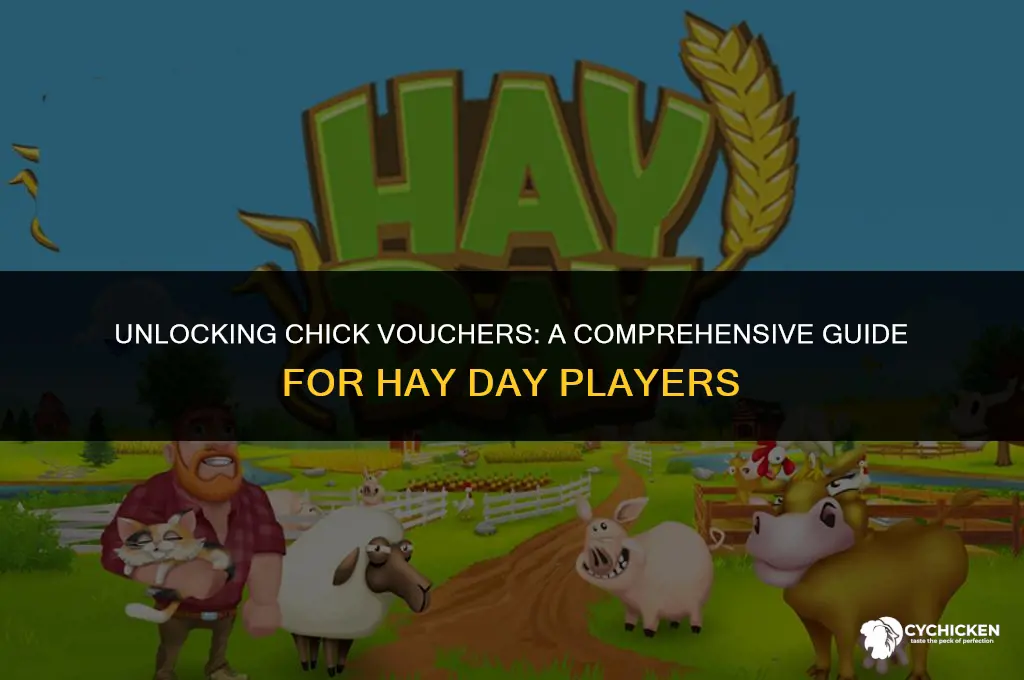 how to get chick vouchers in hayday