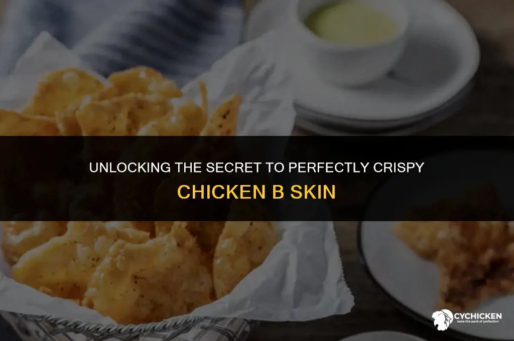 how to get chicken b skin