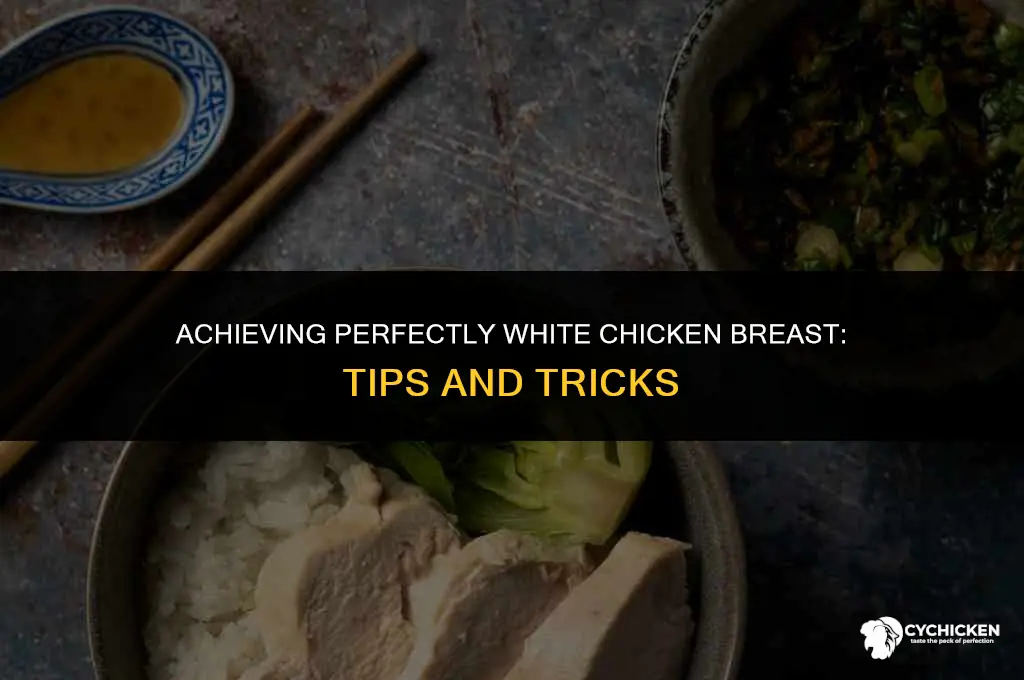 how to get chicken breast white