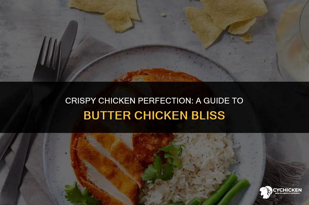 how to get chicken crispy for butter chicken
