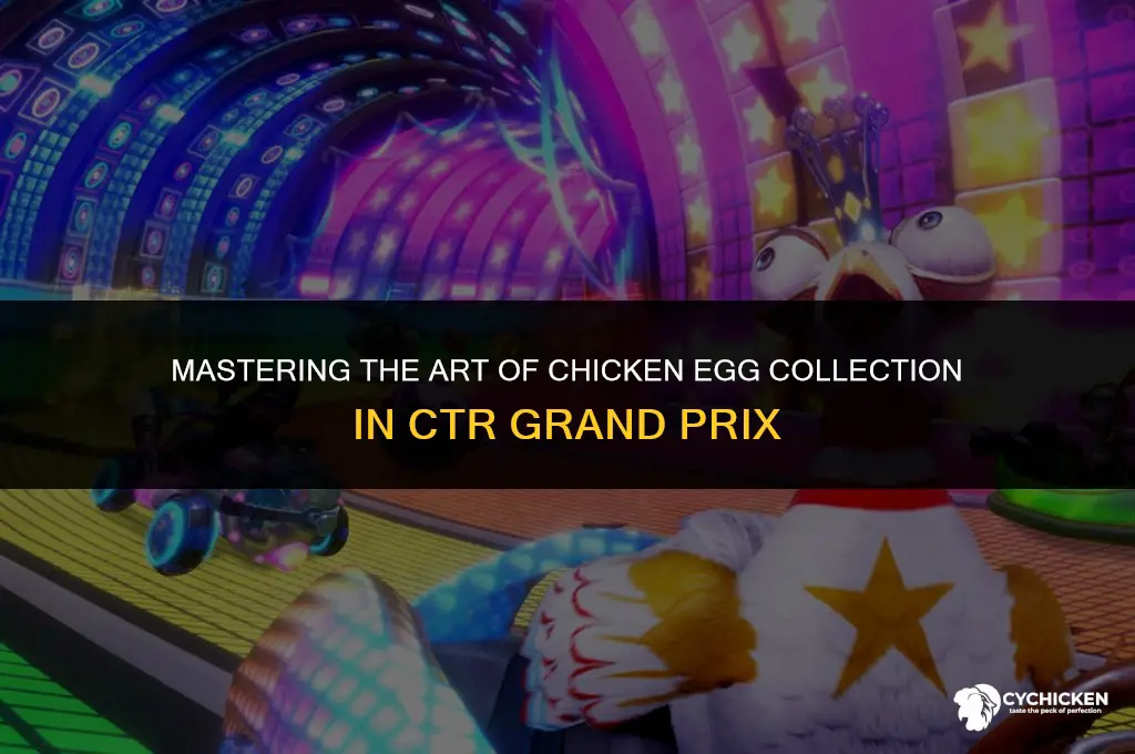 how to get chicken egga ctr grand prix