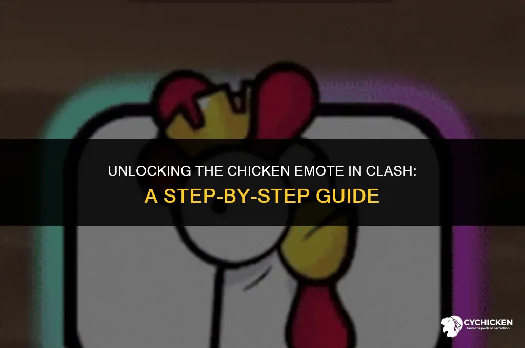 how to get chicken emote clash