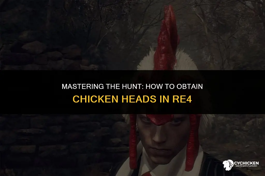 how to get chicken head re4