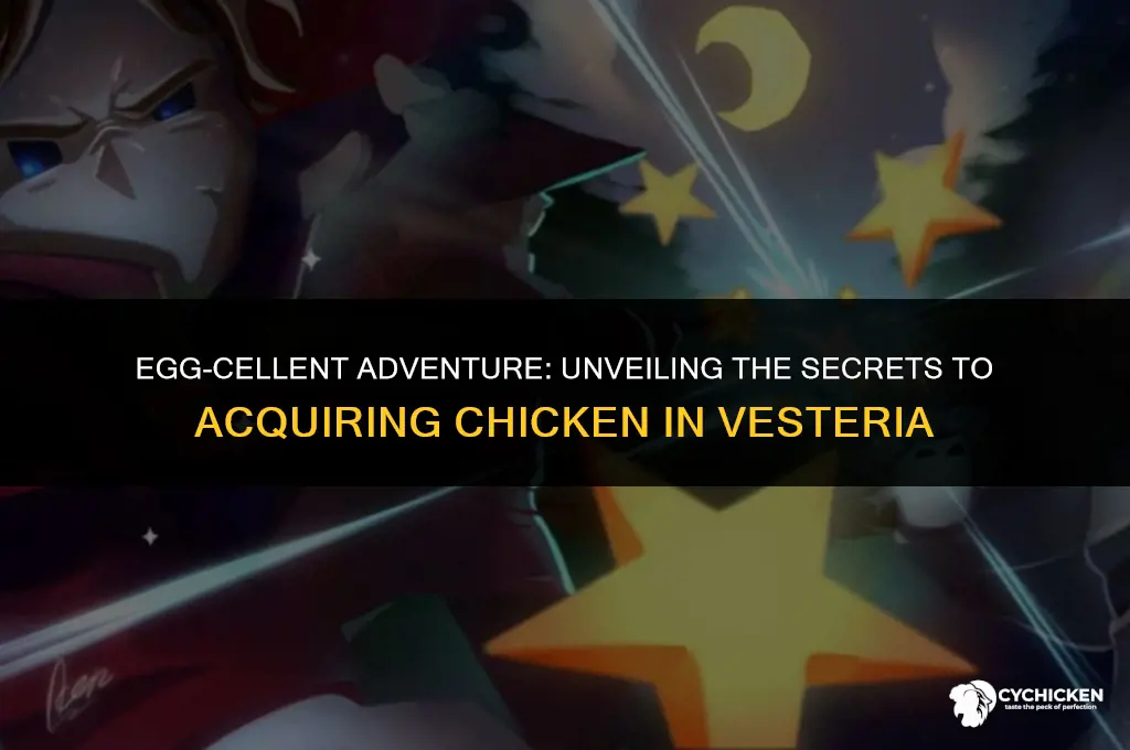 how to get chicken in vesteria