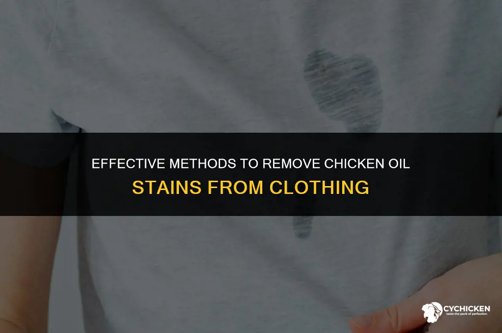 how to get chicken oil out of clothes