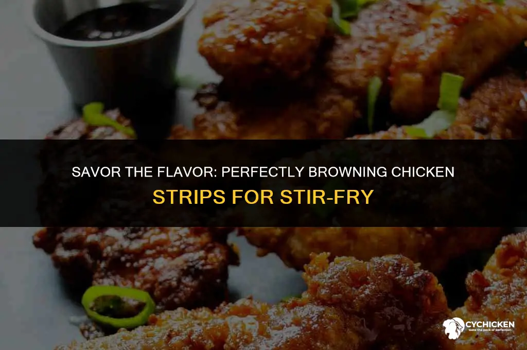 how to get chicken strips for stir fry brown