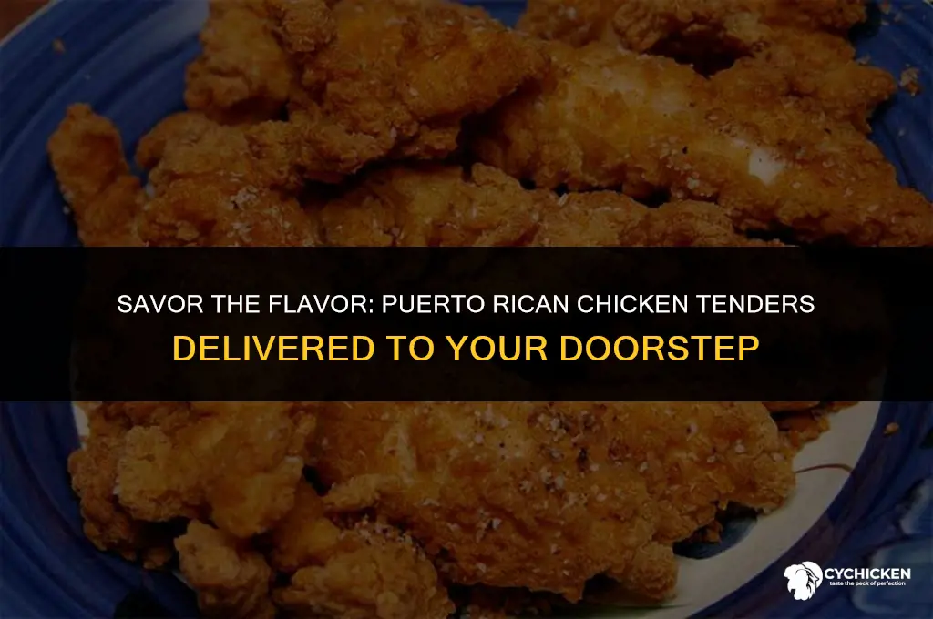 how to get chicken tenders from puerto rico