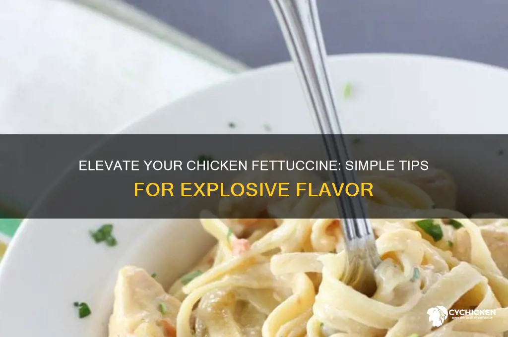 how to give chicken fettuccine more flavor