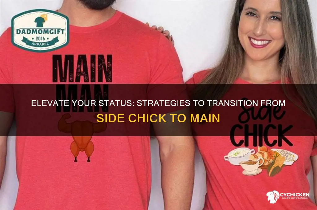 how to go from side chick to main