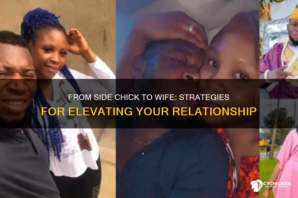 how to go from side chick to wife